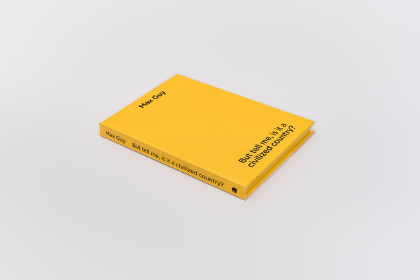 Max Guy: But tell me, is it a civilized country?