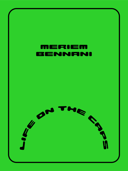 Meriem Bennani: "Life on the CAPS"