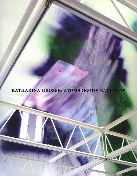 Katharina Grosse: Atoms Inside Balloons