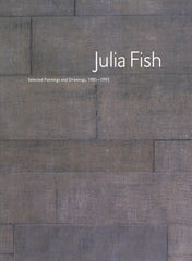 Julia Fish: View – Selected Paintings and Drawings